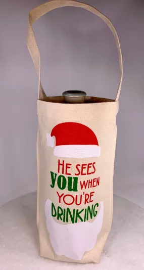 “He sees you when you’re drinking” Bottle Bag